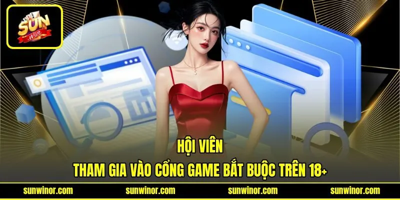 Hội viên tham gia vào cổng game bắt buộc trên 18+ Hội viên tham gia vào cổng game bắt buộc trên 18+